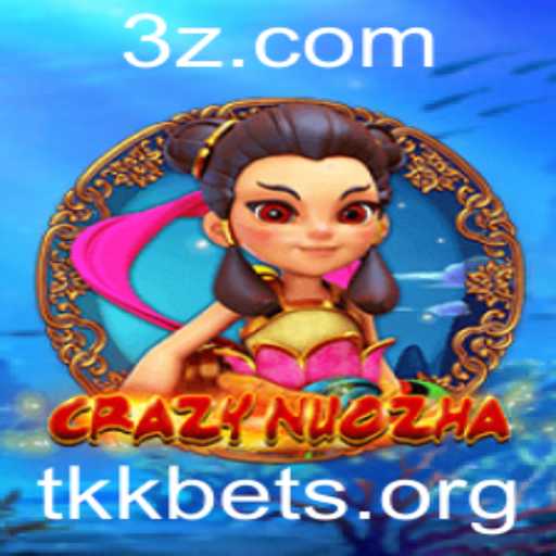 Descubra o Fascinante Jogo CrazyNuoZha e a Plataforma Tkk.bet